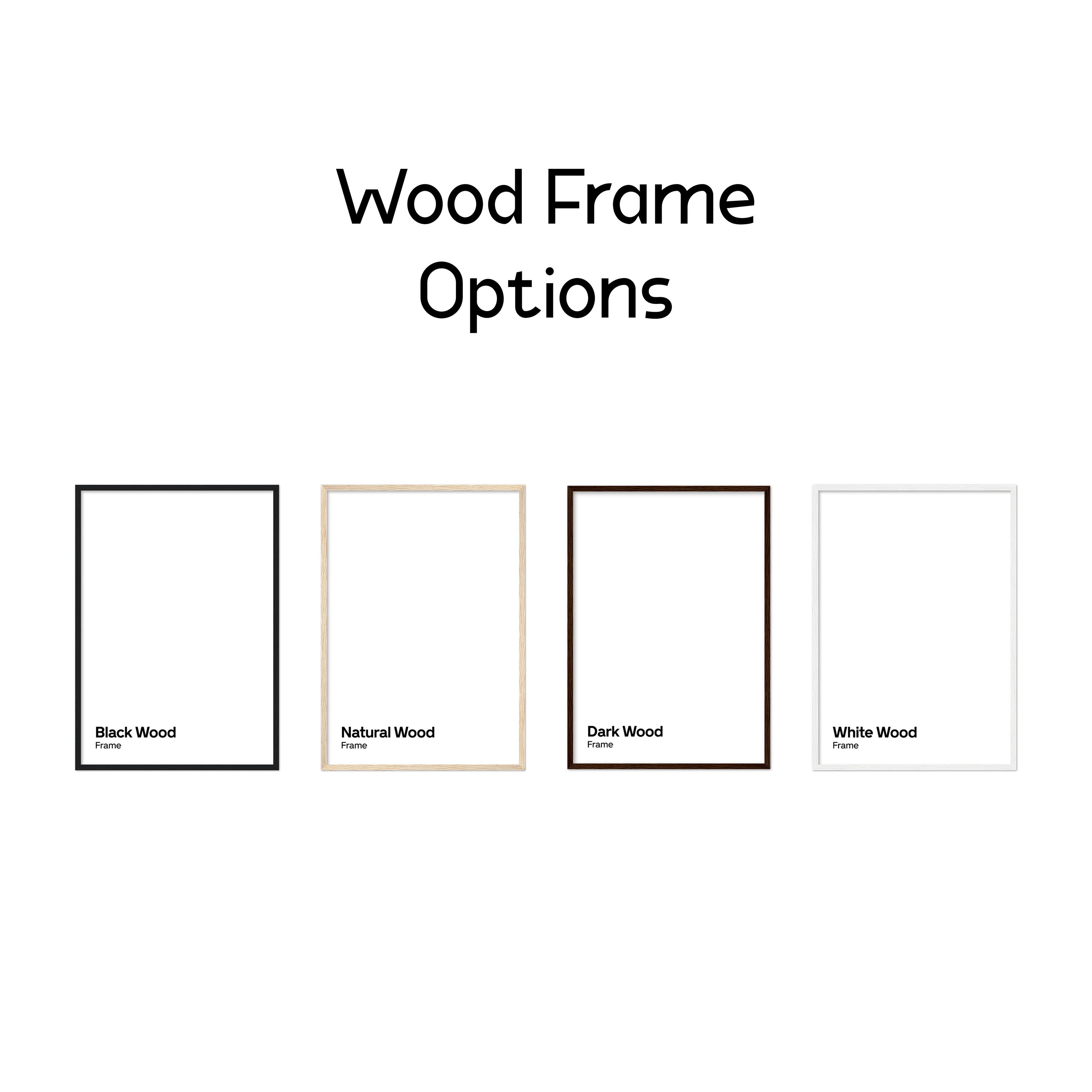 four different wood frame options, each with a distinct color: black, natural wood, dark wood, and white wood.